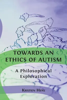 K etice autismu: Filozofické zkoumání - Towards an Ethics of Autism: A Philosophical Exploration