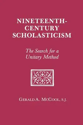 Scholastika devatenáctého století: Hledání jednotné metody - Nineteenth Century Scholasticism: The Search for a Unitary Method