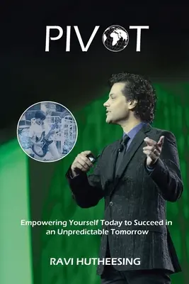 Pivot: Vychovatelé a podnikatelé: Posílení dnešních schopností k úspěchu v nepředvídatelném zítřku (Studenti a podnikatelé) - Pivot: Empowering Yourself Today to Succeed in an Unpredictable Tomorrow (Students & Entrepreneurs)