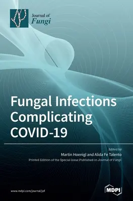 Plísňové infekce komplikující COVID-19 - Fungal Infections Complicating COVID-19