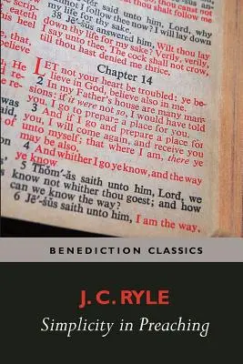 Jednoduchost v kázání - průvodce k účinnému předávání Božího slova - Simplicity in Preaching--A Guide to Powerfully Communicating God's Word
