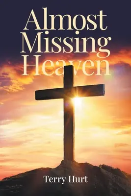 Téměř chybějící nebe - Almost Missing Heaven