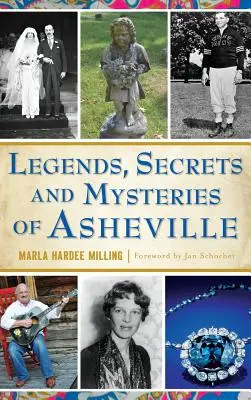 Legendy, tajemství a záhady Asheville - Legends, Secrets and Mysteries of Asheville