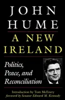Nové Irsko: Politika, mír a usmíření - A New Ireland: Politics, Peace, and Reconciliation