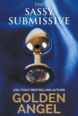 Drzá submisivní - The Sassy Submissive
