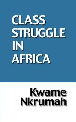 Třídní boj v Africe - The Class Struggle in Africa