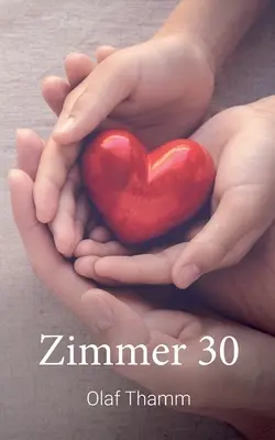 Zimmer 30: V.: Ein Roman aus dem wahren Leben - Zimmer 30: Ein Roman aus dem wahren Leben