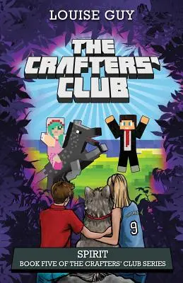 Duch: Pátá kniha série The Crafters' Club - Spirit: Book Five of The Crafters' Club Series
