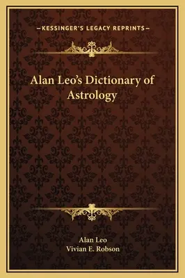 Astrologický slovník Alana Lea - Alan Leo's Dictionary of Astrology