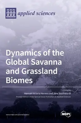 Dynamika globálních savanových a travinných biomů - Dynamics of the Global Savanna and Grassland Biomes