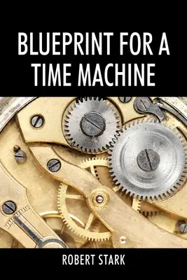 Plán stroje času - Blueprint for a Time Machine