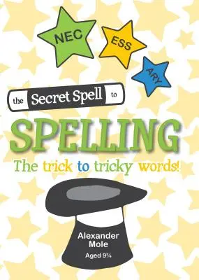 Tajné zaklínadlo k pravopisu: Trik na záludná slova - The Secret Spell to Spelling: The Trick to Tricky Words