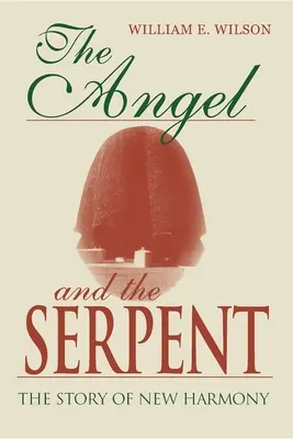 Anděl a had: Příběh města New Harmony - The Angel and the Serpent: The Story of New Harmony