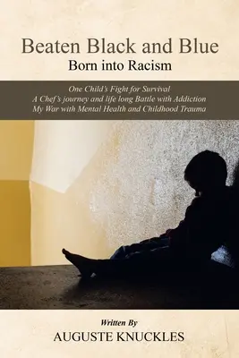 Zbitý černě a modře: Zrozeni do rasismu - Beaten Black and Blue: Born into Racism