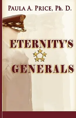 Generálové věčnosti: Moudrost apoštolátu: učebnice pro učitele - Eternity's Generals: The Wisdom of Apostleship