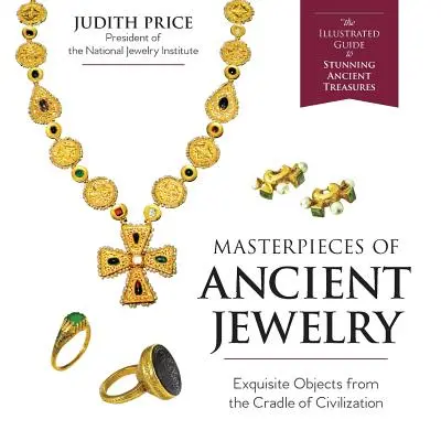 Mistrovská díla starověkých šperků - Masterpieces of Ancient Jewelry
