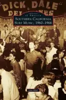 Surfová hudba jižní Kalifornie, 1960-1966 - Southern California Surf Music, 1960-1966
