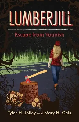Lumberjill: Útěk z Younishe - Lumberjill: Escape from Younish