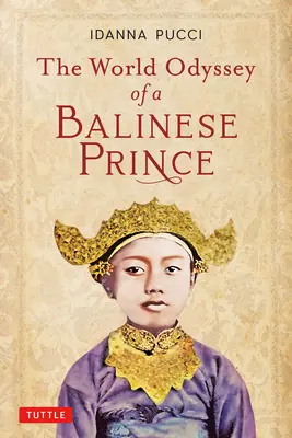 Světová odysea balijského prince - The World Odyssey of a Balinese Prince
