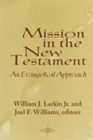 Misie v Novém zákoně: Evangelický přístup - Mission in the New Testament: An Evangelical Approach