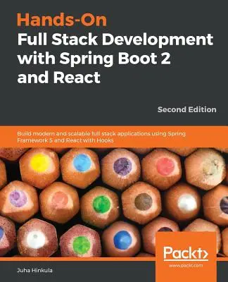 Praktický fullstack vývoj se Spring Boot 2 a Reactem - druhé vydání - Hands-On Full Stack Development with Spring Boot 2 and React - Second Edition