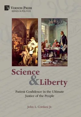 Věda a svoboda: Trpělivá důvěra v konečnou spravedlnost lidu - Science and Liberty: Patient Confidence in the Ultimate Justice of the People