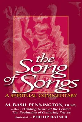 Píseň písní: Duchovní komentář k Písni Páně - Song of Songs: A Spiritual Commentary