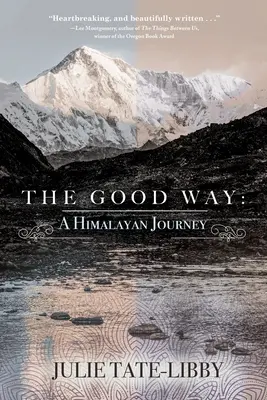 Dobrá cesta: Cesta do Himálaje - The Good Way: A Himalayan Journey