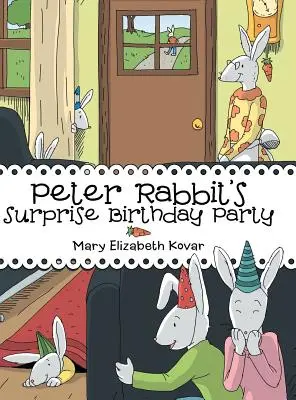 Překvapení králíka Petra na narozeninové oslavě - Peter Rabbit's Surprise Birthday Party