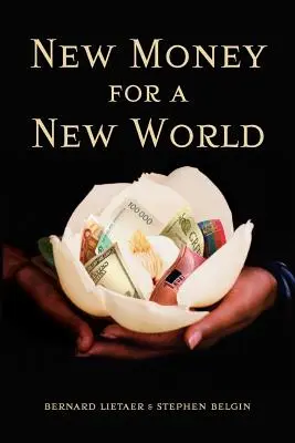 Nové peníze pro nový svět - New Money for a New World