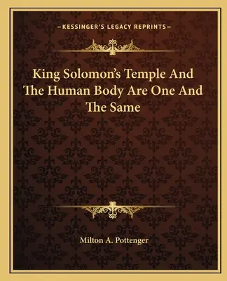 Chrám krále Šalamouna a lidské tělo jsou jedno a totéž - King Solomon's Temple and the Human Body Are One and the Same