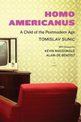Homo Americanus: Dítě postmoderní doby - Homo Americanus: A Child of the Postmodern Age