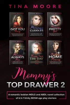 Mommy's Top Drawer 2: Romantická lesbická MDLG a ABDL románová sbírka 6 v 1 zvrhlých BDSM příběhů o věku - Mommy's Top Drawer 2: A romantic lesbian MDLG and ABDL novel collection of 6 in 1 kinky BDSM age play stories