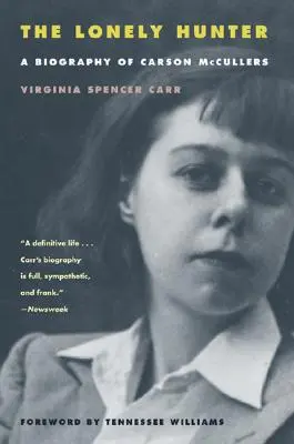 Osamělý lovec: Životopis Carsona McCullerse - The Lonely Hunter: A Biography of Carson McCullers