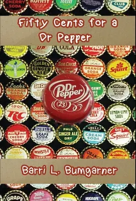 Padesát centů za Dr. Peppera - Fifty Cents for a Dr Pepper
