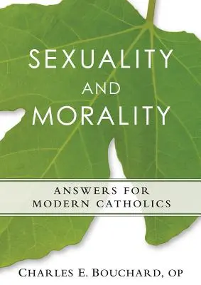 Sexualita a morálka: Odpovědi pro moderní katolíky - Sexuality and Morality: Answers for Modern Catholics