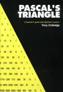 Pascalův trojúhelník: Příručka pro učitele s předlohami na černé lince - Pascal's Triangle: A Teacher's Guide with Blackline Masters