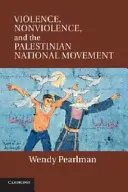 Násilí, nenásilí a palestinské národní hnutí - Violence, Nonviolence, and the Palestinian National Movement
