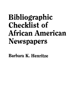 Bibliografický kontrolní seznam afroamerických novin - Bibliographic Checklist of African American Newspapers