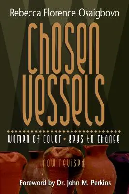 Vyvolené nádoby: Ženy barevné pleti, klíče ke změně - Chosen Vessels: Women of Color, Keys to Change