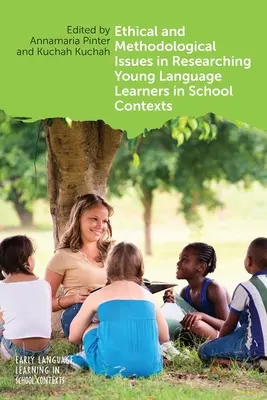 Etické a metodologické otázky výzkumu mladých studentů jazyků ve školním prostředí - Ethical and Methodological Issues in Researching Young Language Learners in School Contexts