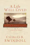Dobře prožitý život Biblický společník: Objevte odměnu za poslušné srdce. - A Life Well Lived Bible Companion: Discover the Rewards of an Obedient Heart