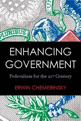 Posílení vlády: Federalismus pro 21. století - Enhancing Government: Federalism for the 21st Century