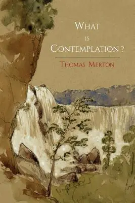 Co je to kontemplace? - What Is Contemplation?