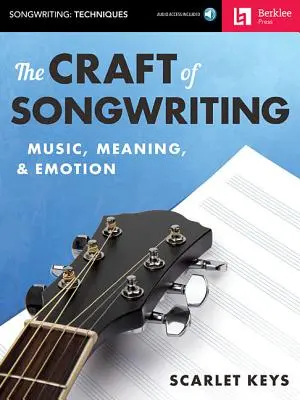 Řemeslo psaní písní: Hudba, význam a emoce [s přístupovým kódem] - The Craft of Songwriting: Music, Meaning, & Emotion [With Access Code]