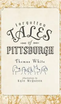 Zapomenuté příběhy z Pittsburghu - Forgotten Tales of Pittsburgh