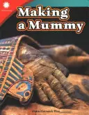 Výroba mumie - Making a Mummy