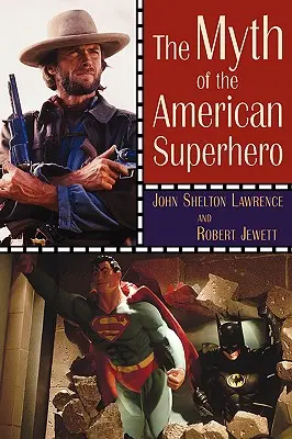 Mýtus amerického superhrdiny - The Myth of the American Superhero