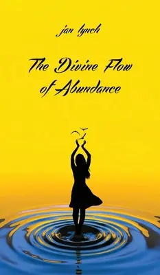 Božský tok hojnosti - The Divine Flow of Abundance