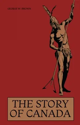 Příběh Kanady - The Story of Canada